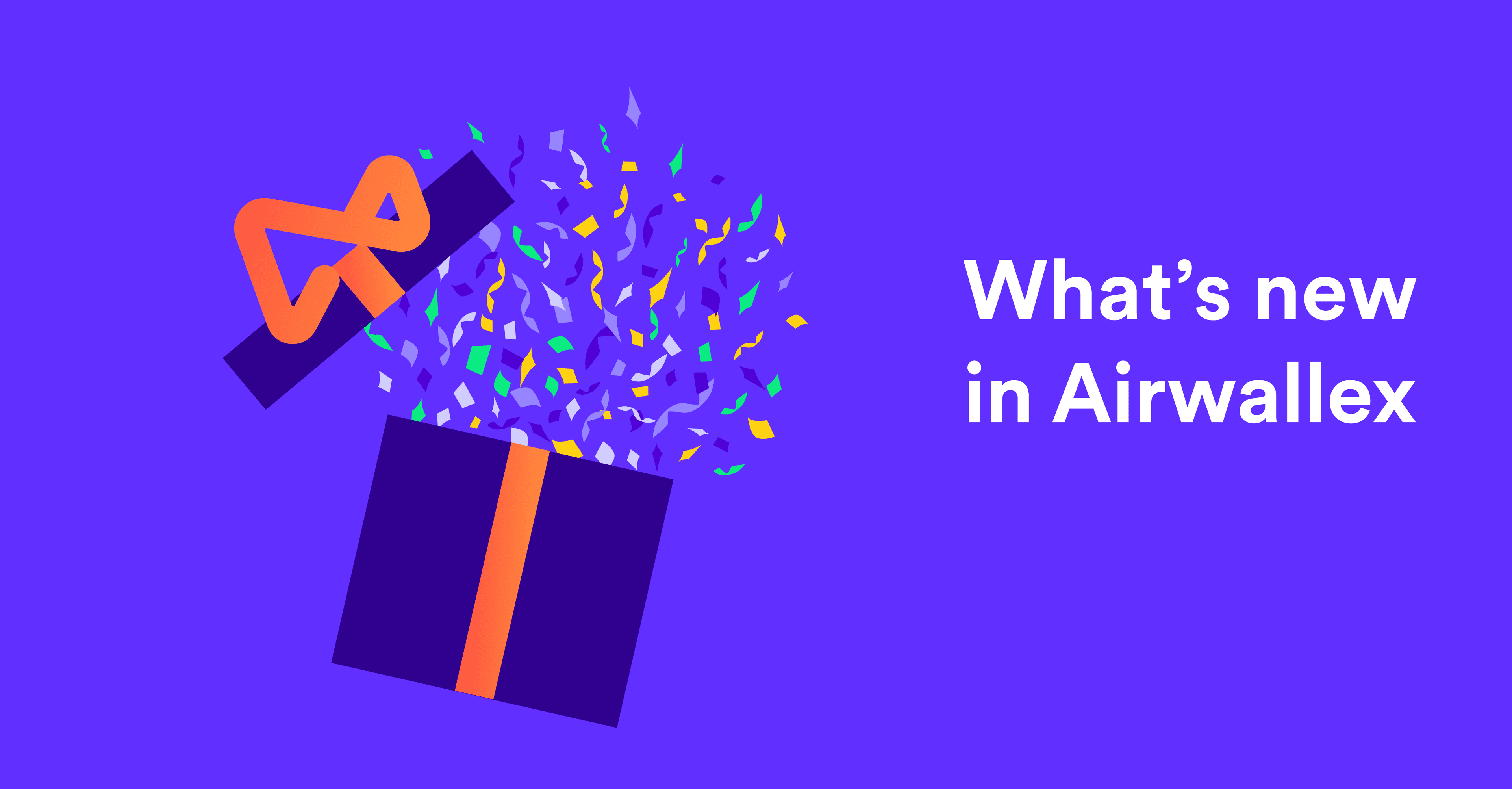 Airwallex Release notes: Earn returns on your money with the launch of Yield in Australia and take advantage of Payments enhancements logo